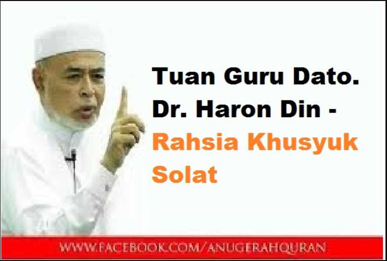 "Tips Rahsia Khusyuk Solat" - Almarhum Tuan Guru Dato Dr Haron Din 3