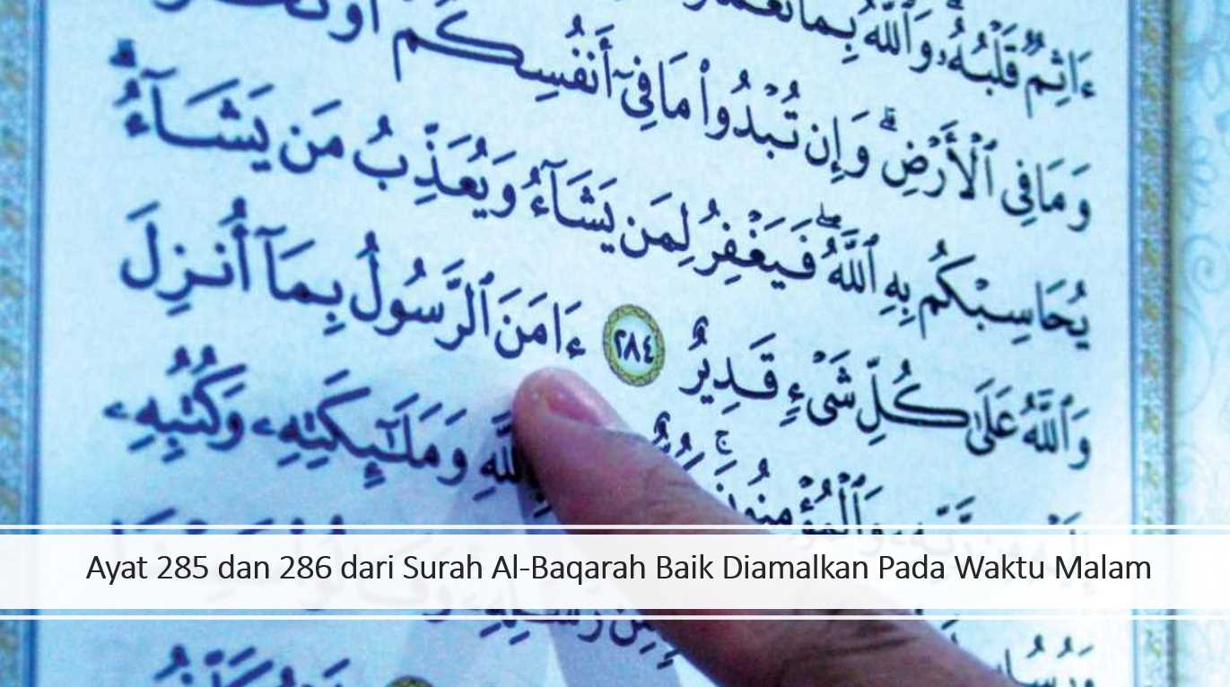 Ayat 285 dan 286 dari Surah Al-Baqarah Baik Diamalkan Pada Waktu Malam 5